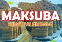 Maksuba Khas Palembang