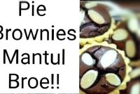 Pie Brownies Mantul Broe!!