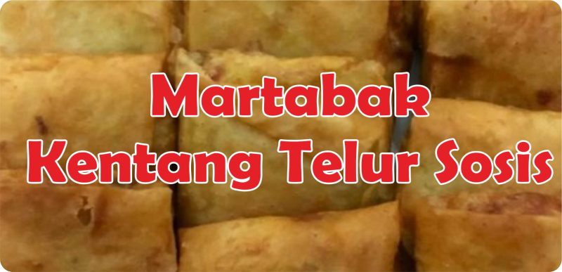 Martabak Kentang Telur Sosis