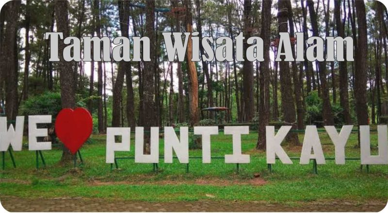 Taman Wisata Alam [TWA] Punti Kayu