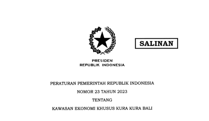 Peraturan Pemerintah Republik Indonesia (PP) Nomor 23 Tahun 2023 tentang Kawasan Ekonomi Khusus Kura Kura Bali.